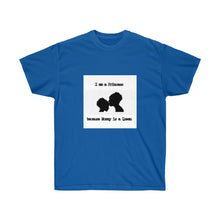Load image into Gallery viewer, I'm a Princess/Queen Unisex Ultra Cotton Tee