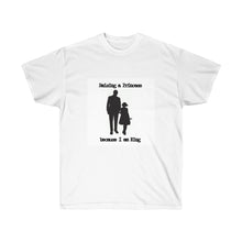 Load image into Gallery viewer, Raising a Princess/King Unisex Ultra Cotton Tee
