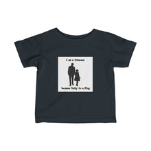 Load image into Gallery viewer, I'm a Princess/King Infant Fine Jersey Tee
